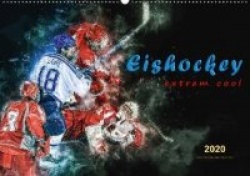 Eishockey - extrem cool (Wandkalender 2020 DIN A2 quer)