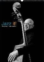 Jazz it! (Wandkalender 2020 DIN A3 hoch)