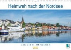 Heimweh nach der Nordsee (Wandkalender 2020 DIN A3 quer)