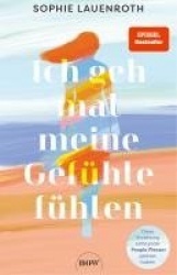 Ich geh mal meine Gefühle fühlen