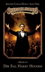 Sherlock Holmes Band 04 - Der Fall Harry Houdini