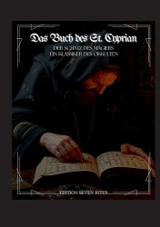 Das Buch des St. Cyprian - der Schatz des Magiers . - Ein Klassiker des Okkulten