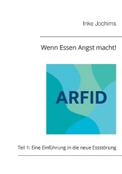 Wenn Essen Angst macht! - Teil 1: Eine Einführung in die neue Essstörung