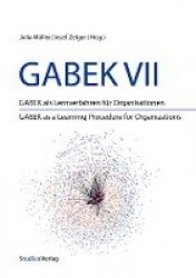 GABEK VII. GABEK als Lernverfahren für Organisationen