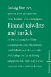 Einmal talwärts und zurück