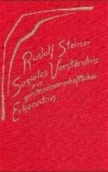 Soziales Verständnis aus geisteswissenschaftlicher Erkenntnis. Die geistigen Hintergründe der sozialen Frage III
