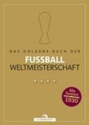 Das goldene Buch der Fußball-Weltmeisterschaft