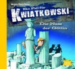 Ein Fall für Kwiatkowski 28. Die Nase der Göttin