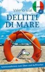 Delitti di mare - Schmunzelkrimis zum Üben und Auffrischen - Italienisch A1