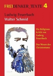 Ludwig Feuerbach - Die Religionskritik von Ludwig Feuerbach Das Wesen des Christentums