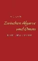 Zwischen Algarve und Oman - Reisen + Aktuelle Themen