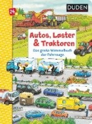 Duden 24+: Autos, Laster&Traktoren: Das große Wimmelbuch der Fahrzeuge