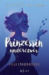 Prinzessin undercover - Hoffnungen