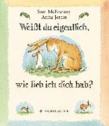 Weißt du eigentlich, wie lieb ich dich hab? Mini-Bilderbuch