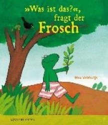 Was ist das? fragt der Frosch