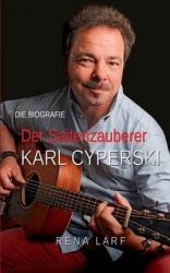 Der Saitenzauberer - Die Musikerbiografie von Karl Cyperski
