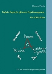 Einfache Regeln für effizientes Projektmanagement - The last secrets of project management