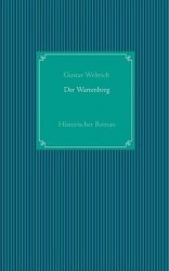 Der Wartenberg - Historischer Roman
