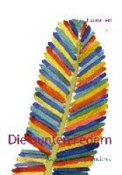 Die bunten Federn - Geschichten und Gedichte