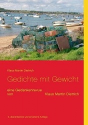 Gedichte mit Gewicht - eine Gedankenrevue von Klaus Martin Dietrich