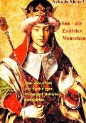 666, die Zahl des Menschen - Das Mysterium der Apokalypse im Spiegel jüdischer Geschichte