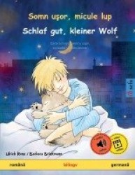 Somn uşor, micule lup - Schlaf gut, kleiner Wolf (română - germană)