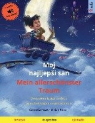 Moj najljepsi san - Mein allerschönster Traum (hrvatski - njemački)
