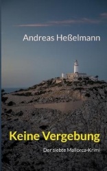 Keine Vergebung - Der siebte Mallorca-Krimi