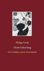 (K)ein Leben lang - Die Geschichte unseres Sternenkindes