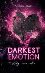 Darkest Emotion - Weg von Dir