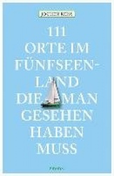 111 Orte im Fünfseenland, die man gesehen haben muss