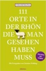111 Orte in der Rhön, die man gesehen haben muss
