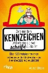 Zeig mir dein Kennzeichen und ich sag dir, wie scheiße du fährst