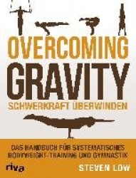 Overcoming Gravity - Schwerkraftüberwinden