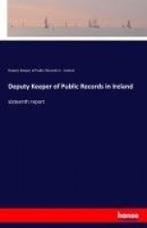 Deputy Keeper of Public Records in Ireland - sixteenth report