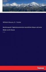 Bestimmung der Trägheitsmomente des menschlichen Körpers und seiner Glieder von W. Braune - Nr. VIII