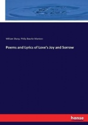 Poems and Lyrics of Love's Joy and Sorrow