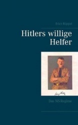 Hitlers willige Helfer - Das NS-Regime