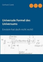 Universale Formel des Universums - Einstein hat doch nicht recht!