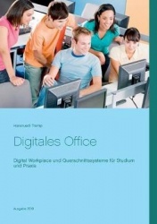 Digitales Office - Digital Workplace und Querschnittssysteme fur Studium und Praxis
