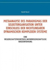Metaanalyse des Paradigmas der Selbstorganisation unter Einschluss der nichtlinearen dynamischen komplexen Systeme - Eine wissen