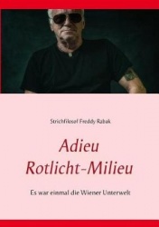 Adieu Rotlicht-Milieu - Es war einmal die Wiener Unterwelt
