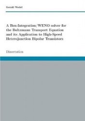 A Box-Integration/WENO solver for the Boltzmann Transport Equation its Application to High-Speed Heterojunction Bipolar Transist