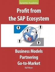 Profit from the SAP Ecosystem - Business Models, Partnering, Go-to-Market