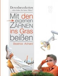 Mit den eigenen Zähnen ins Gras beißen