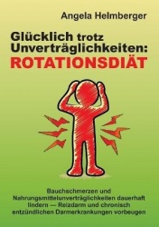Glücklich trotz Unverträglichkeiten - Rotationsdiät