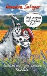 Und morgen will ich einen Esel !