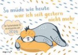 So müde wie heute war ich seit gestern nicht mehr 2024