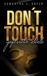 Don´t Touch - Gefesselte Seele