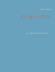 IQ-Training 2019 - Zur Vorbereitung auf IQ-Tests